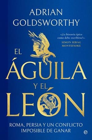 EL ÁGUILA Y EL LEÓN | 9788413848747 | GOLDSWORTHY, ADRIAN | Llibreria L'Odissea - Libreria Online de Vilafranca del Penedès - Comprar libros