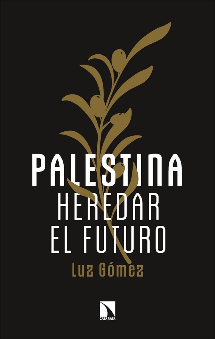 PALESTINA HEREDAR EL FUTURO | 9788410670914 | GÓMEZ, LUZ | Llibreria L'Odissea - Libreria Online de Vilafranca del Penedès - Comprar libros