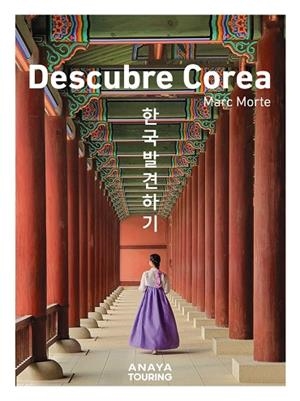 DESCUBRE COREA | 9788491587712 | MORTE USTARROZ, MARC AITOR | Llibreria L'Odissea - Libreria Online de Vilafranca del Penedès - Comprar libros