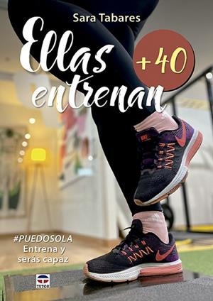 ELLAS ENTRENAN +40 | 9788418655258 | TABARES, SARA | Llibreria Online de Vilafranca del Penedès | Comprar llibres en català