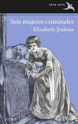 SEIS MUJERES CRIMINALES | 9788411780919 | JENKINS, ELIZABETH | Llibreria L'Odissea - Libreria Online de Vilafranca del Penedès - Comprar libros