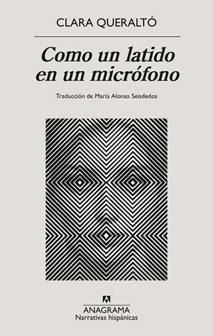 COMO UN LATIDO EN UN MICRÓFONO | 9788433927095 | QUERALTÓ, CLARA | Llibreria Online de Vilafranca del Penedès | Comprar llibres en català