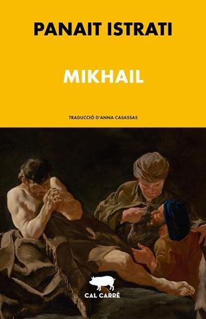 MIKHAIL | 9788412863512 | ISTRATI, PANAÏT | Llibreria L'Odissea - Libreria Online de Vilafranca del Penedès - Comprar libros