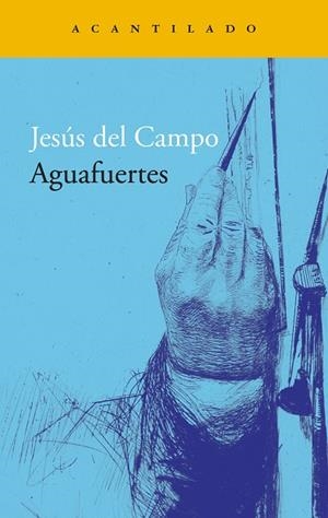 AGUAFUERTES | 9788419958181 | DEL CAMPO, JESÚS | Llibreria L'Odissea - Libreria Online de Vilafranca del Penedès - Comprar libros