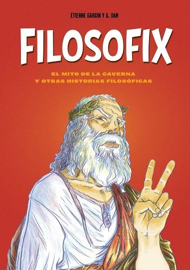 FILOSOFIX | 9788419875969 | GARCIN, ÉTIENNE/DAN, A. | Llibreria L'Odissea - Libreria Online de Vilafranca del Penedès - Comprar libros