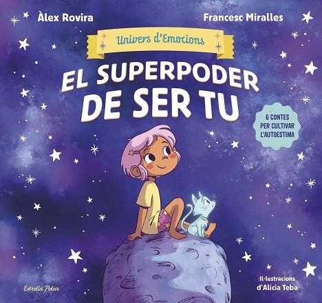 UNIVERS D'EMOCIONS 1 EL SUPERPODER DE SER TU | 9788413899022 | ROVIRA, ÀLEX/MIRALLES, FRANCESC | Llibreria L'Odissea - Libreria Online de Vilafranca del Penedès - Comprar libros