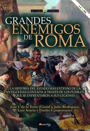 GRANDES ENEMIGOS DE ROMA | 9788413054797 | RODRÍGUEZ, JULIO/AMELA, LUIS/DE LA TORRE, IGNACIO/CAMPOMANES, EMILIO | Llibreria L'Odissea - Libreria Online de Vilafranca del Penedès - Comprar libros