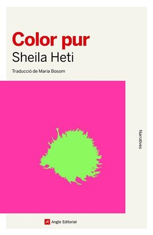 COLOR PUR | 9788410112476 | HETI, SHEILA | Llibreria L'Odissea - Libreria Online de Vilafranca del Penedès - Comprar libros