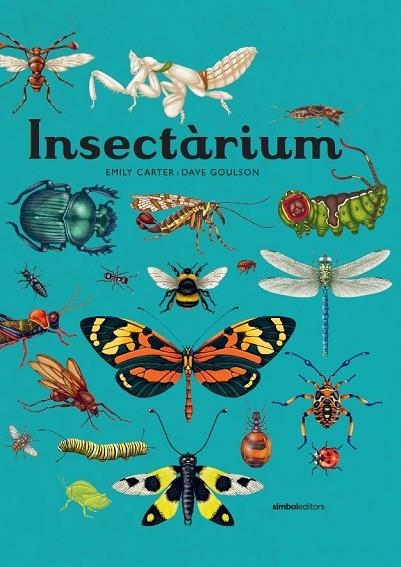 INSECTÀRIUM | 9788418696404 | GOULSON, DAVE/CARTER, EMILY | Llibreria L'Odissea - Libreria Online de Vilafranca del Penedès - Comprar libros