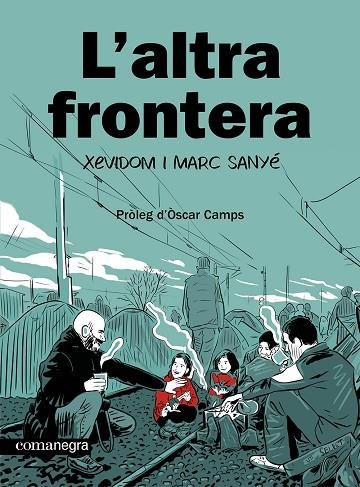 L'ALTRA FRONTERA | 9788410161139 | XEVIDOM/SANYÉ, MARC | Llibreria L'Odissea - Libreria Online de Vilafranca del Penedès - Comprar libros
