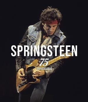 BRUCE SPRINGSTEEN 75 ANIVERSARIO | 9788448041342 | GAAR, GILLIAN G. | Llibreria L'Odissea - Libreria Online de Vilafranca del Penedès - Comprar libros