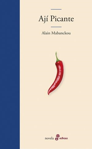 AJÍ PICANTE | 9788435011617 | MABANCKOU, ALAIN | Llibreria L'Odissea - Libreria Online de Vilafranca del Penedès - Comprar libros