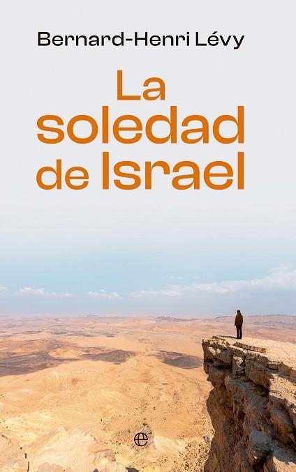 LA SOLEDAD DE ISRAEL | 9788413848860 | LEVY, BERNARD-HENRI | Llibreria L'Odissea - Libreria Online de Vilafranca del Penedès - Comprar libros