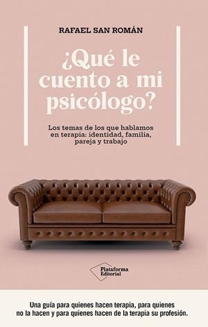 QUÉ LE CUENTO A MI PSICÓLOGO ? | 9788410243439 | SAN ROMÁN, RAFAEL | Llibreria L'Odissea - Libreria Online de Vilafranca del Penedès - Comprar libros