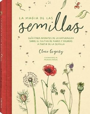 LA MAGIA DE LAS SEMILLAS | 9788411540599 | GOGERTY, CLARE | Llibreria L'Odissea - Libreria Online de Vilafranca del Penedès - Comprar libros