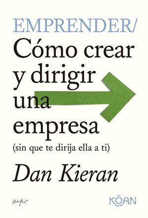 EMPRENDER | 9788410358010 | KIERAN, DAN | Llibreria L'Odissea - Libreria Online de Vilafranca del Penedès - Comprar libros