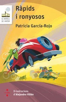 RÀPIDS I RONYOSOS | 9788466158015 | GARCÍA-ROJO CANTÓN, PATRICIA | Llibreria L'Odissea - Libreria Online de Vilafranca del Penedès - Comprar libros