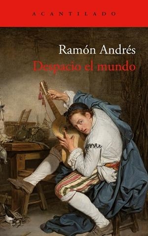 DESPACIO EL MUNDO | 9788419958174 | ANDRÉS, RAMÓN | Llibreria Online de Vilafranca del Penedès | Comprar llibres en català