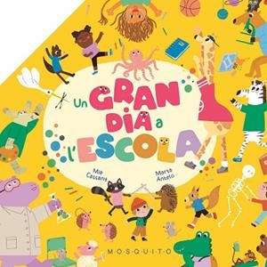 UN GRAN DIA A L'ESCOLA | 9788419095794 | CASSANY, MIA/ANTELO, MARTA | Llibreria L'Odissea - Libreria Online de Vilafranca del Penedès - Comprar libros
