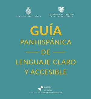 GUÍA PANHISPÁNICA DE LENGUAJE CLARO Y ACCESIBLE | 9788467075045 | REAL ACADEMIA ESPAÑOLA | Llibreria L'Odissea - Libreria Online de Vilafranca del Penedès - Comprar libros