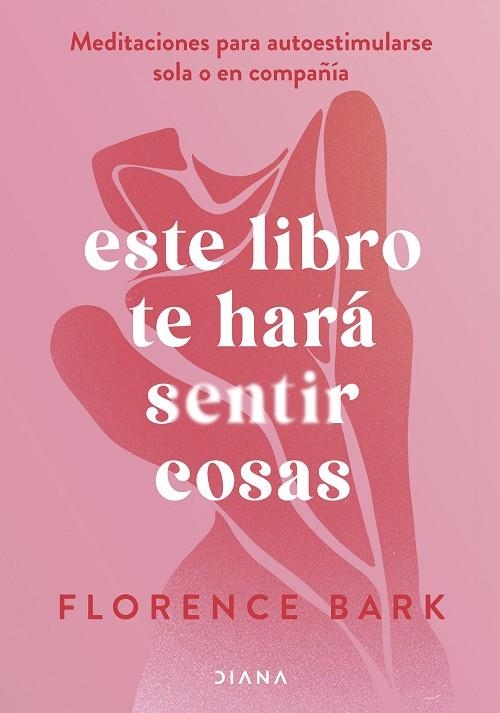 ESTE LIBRO TE HARÁ SENTIR COSAS | 9788411191760 | BARK, FLORENCE | Llibreria L'Odissea - Libreria Online de Vilafranca del Penedès - Comprar libros