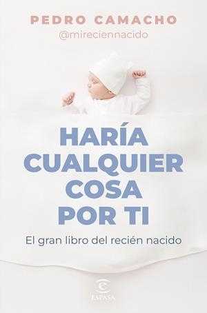 HARÍA CUALQUIER COSA POR TI | 9788467074697 | CAMACHO, PEDRO | Llibreria L'Odissea - Libreria Online de Vilafranca del Penedès - Comprar libros