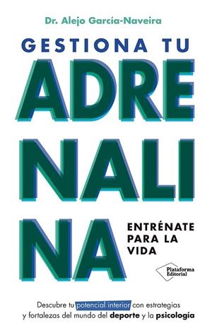 GESTIONA TU ADRENALINA | 9788410243392 | GARCÍA-NAVEIRA, ALEJO | Llibreria L'Odissea - Libreria Online de Vilafranca del Penedès - Comprar libros