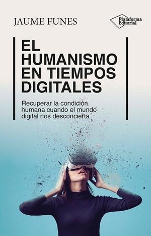 EL HUMANISMO EN TIEMPOS DIGITALES | 9788410243453 | FUNES, JAUME | Llibreria L'Odissea - Libreria Online de Vilafranca del Penedès - Comprar libros