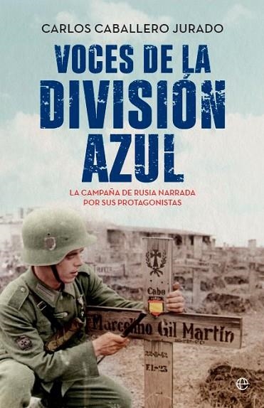 VOCES DE LA DIVISIÓN AZUL | 9788413848877 | CABALLERO JURADO, CARLOS | Llibreria L'Odissea - Libreria Online de Vilafranca del Penedès - Comprar libros
