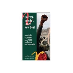 DECRECIMIENTO VS GREEN NEW DEAL | 9788412047813 | DALY, HERMAN/VETTESE, TROY/POLLIN, ROBERT/BURTON, MARK/SOMERVILLE, PETER | Llibreria L'Odissea - Libreria Online de Vilafranca del Penedès - Comprar libros