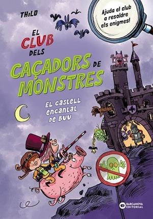 EL CLUB DELS CAÇADORS DE MONSTRES EL CASTELL ENCANTAT DE BUU | 9788448963064 | THILO | Llibreria L'Odissea - Libreria Online de Vilafranca del Penedès - Comprar libros