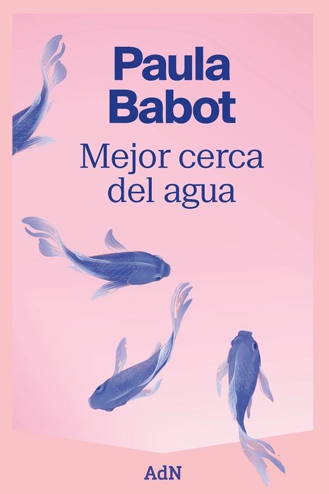 MEJOR CERCA DEL AGUA | 9788410138520 | BABOT, PAULA | Llibreria L'Odissea - Libreria Online de Vilafranca del Penedès - Comprar libros