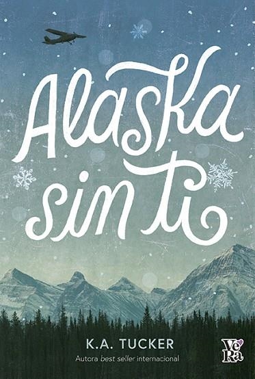 ALASKA SIN TI | 9788412578126 | TUCKER, K. A. | Llibreria Online de Vilafranca del Penedès | Comprar llibres en català