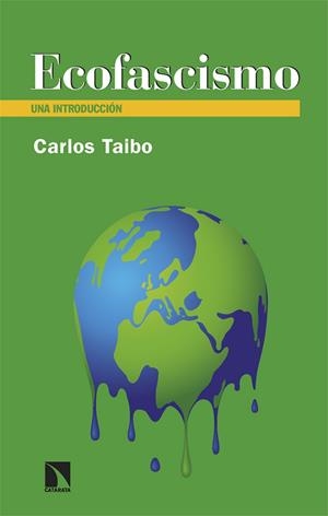 ECOFASCISMO | 9788410671188 | TAIBO, CARLOS | Llibreria L'Odissea - Libreria Online de Vilafranca del Penedès - Comprar libros