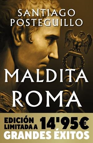 MALDITA ROMA ( CAMPAÑA NAVIDAD GRANDES ÉXITOS EDICIÓN LIMITADA ) | 9788490706121 | POSTEGUILLO, SANTIAGO | Llibreria L'Odissea - Libreria Online de Vilafranca del Penedès - Comprar libros