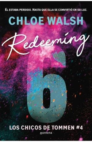 REDEEMING 6 ( LOS CHICOS DE TOMMEN 4 ) | 9788410298316 | WALSH, CHLOE | Llibreria L'Odissea - Libreria Online de Vilafranca del Penedès - Comprar libros