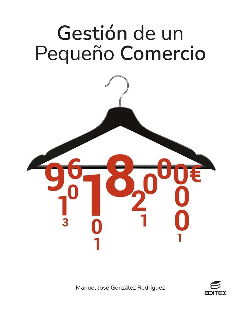 GESTIÓN DE UN PEQUEÑO COMERCIO | 9788411349208 | GONZÁLEZ RODRÍGUEZ, MANUEL JOSÉ | Llibreria L'Odissea - Libreria Online de Vilafranca del Penedès - Comprar libros
