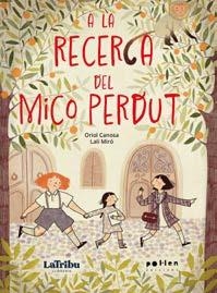 A LA RECERCA DEL MICO PERDUT | 9788410255203 | CANOSA, ORIOL | Llibreria L'Odissea - Libreria Online de Vilafranca del Penedès - Comprar libros
