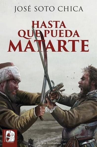 HASTA QUE PUEDA MATARTE | 9788412815887 | SOTO CHICA, JOSÉ | Llibreria L'Odissea - Libreria Online de Vilafranca del Penedès - Comprar libros