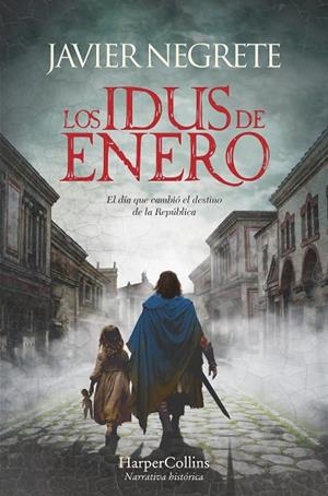 LOS IDUS DE ENERO | 9788419809513 | NEGRETE, JAVIER | Llibreria L'Odissea - Libreria Online de Vilafranca del Penedès - Comprar libros