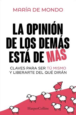 LA OPINIÓN DE LOS DEMÁS ESTÁ DE MÁS | 9788410640757 | DE MONDO, MARÍA | Llibreria Online de Vilafranca del Penedès | Comprar llibres en català