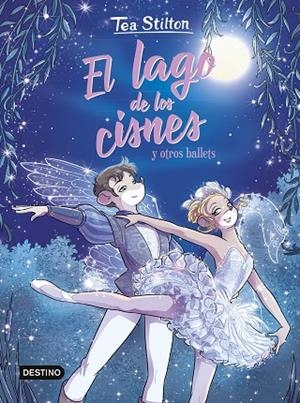 EL LAGO DE LOS CISNES Y OTROS BALLETS | 9788408294054 | STILTON, TEA | Llibreria L'Odissea - Libreria Online de Vilafranca del Penedès - Comprar libros