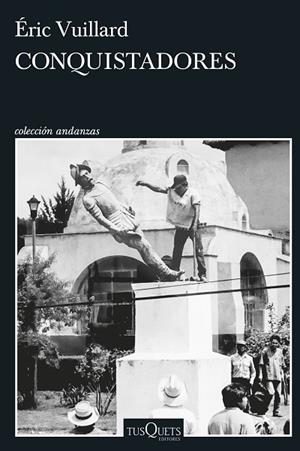 CONQUISTADORES | 9788411075169 | VUILLARD, ÉRIC | Llibreria L'Odissea - Libreria Online de Vilafranca del Penedès - Comprar libros