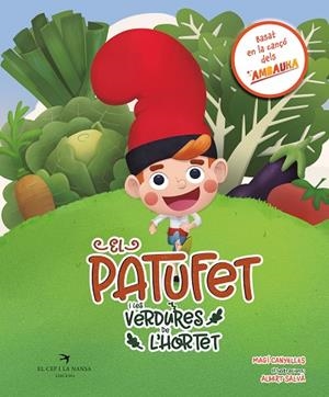 EL PATUFET I LES VERDURES DE L'HORTET | 9788419747549 | CANYELLES, MAGÍ | Llibreria Online de Vilafranca del Penedès | Comprar llibres en català