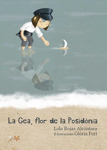 LA GEA FLOR DE LA POSIDÒNIA | 9788417000813 | ROJAS ALCÁNTARA, LOLA | Llibreria L'Odissea - Libreria Online de Vilafranca del Penedès - Comprar libros