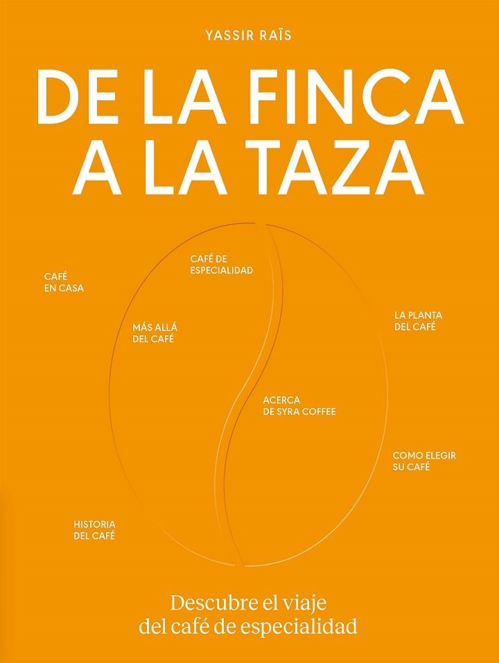 DE LA FINCA A LA TAZA | 9788419043504 | RAÏS, YASSIR | Llibreria Online de Vilafranca del Penedès | Comprar llibres en català