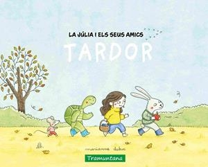 LA JÚLIA I ELS SEUS AMICS - TARDOR | 9788419829474 | DUBUC, MARIANNE | Llibreria L'Odissea - Libreria Online de Vilafranca del Penedès - Comprar libros
