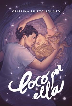 LOCO POR ELLA | 9788419822246 | PRIETO SOLANO, CRISTINA | Llibreria Online de Vilafranca del Penedès | Comprar llibres en català