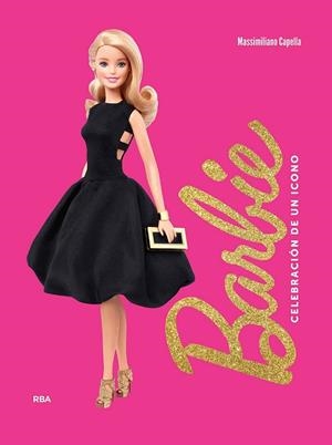 BARBIE CELEBRACIÓN DE UN ICONO | 9788411327435 | CAPELLA, MASSIMILIANO | Llibreria L'Odissea - Libreria Online de Vilafranca del Penedès - Comprar libros