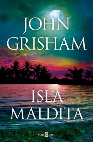 ISLA MALDITA ( CAMINO ISLAND 3 ) | 9788401027925 | GRISHAM, JOHN | Llibreria L'Odissea - Libreria Online de Vilafranca del Penedès - Comprar libros